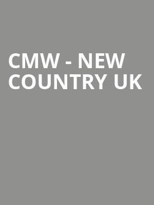 CMW - New Country Uk at Bush Hall